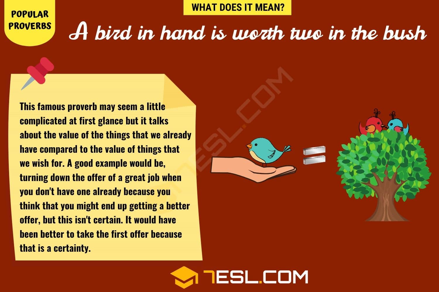 A bird in hand is worth two in the bush