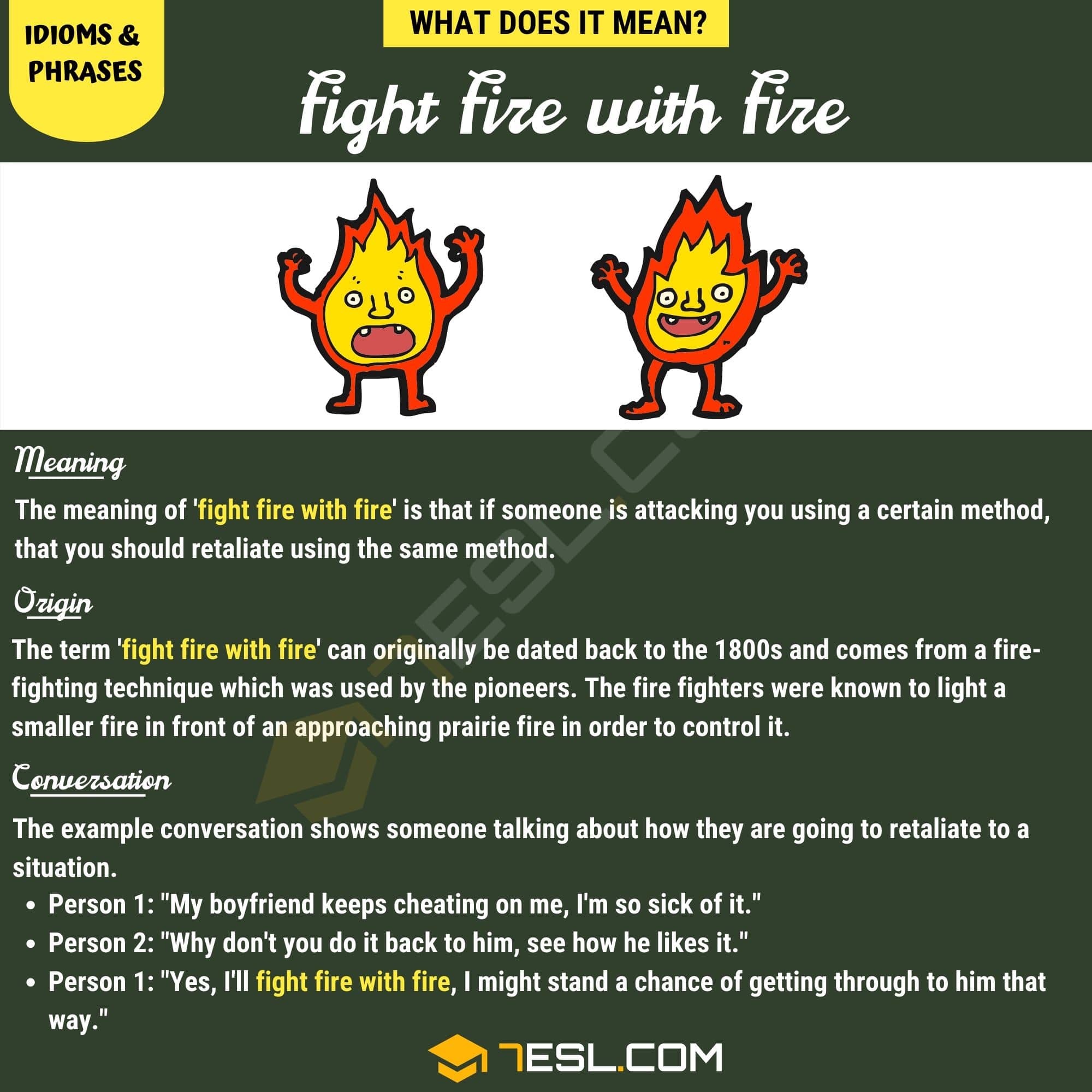 Fight Fire with Fire